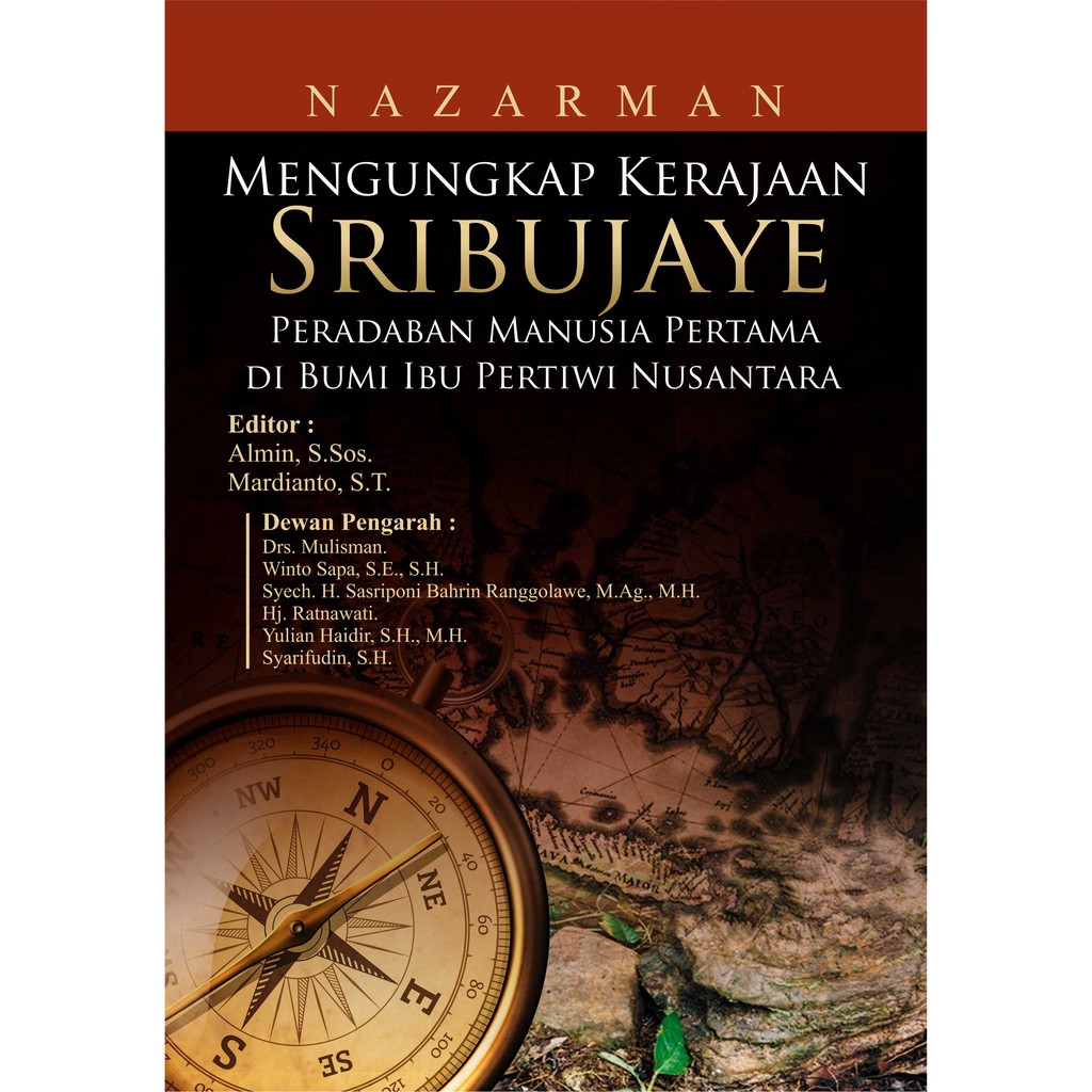 Deepublish - Buku Mengungkap Kerajaan Sribujaye Peradaban Manusia Pertama di Bumi Ibu Pertiwi Nusant