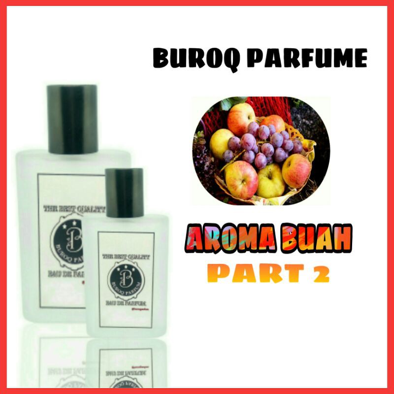 [PART 2] Parfum buah non alkohol tanpa pewarna wangi fruity tahan lama