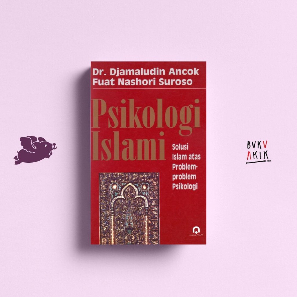 Psikologi Islami - Djamaludin Ancok, Fuat Nashori Suros