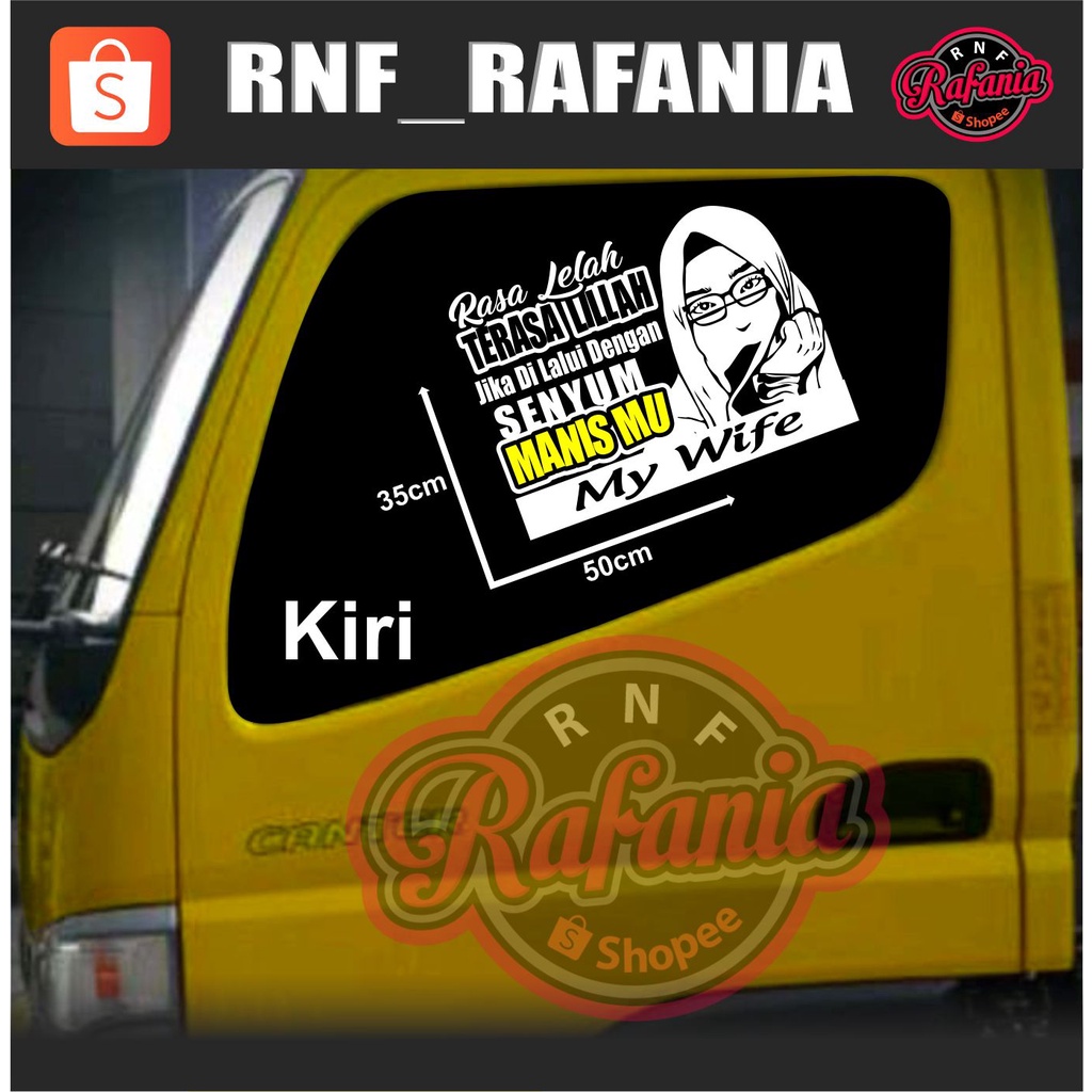 STICKER SKOTLET KACA PINTU/BODY MOBIL TRUCK/PICK UP/L300 RASA LELAH TERASA LILLAH JIKA DI LALUI DENGAN SENYUM MANISMU MY WIFE