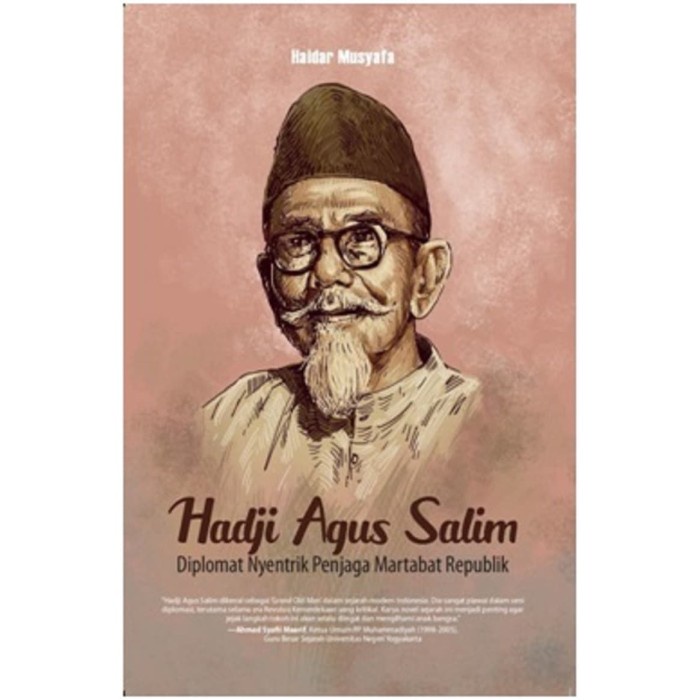 (Raffbooks) Hadji Agus Salim Diplomat Nyentrik Penjaga Martabat Republik