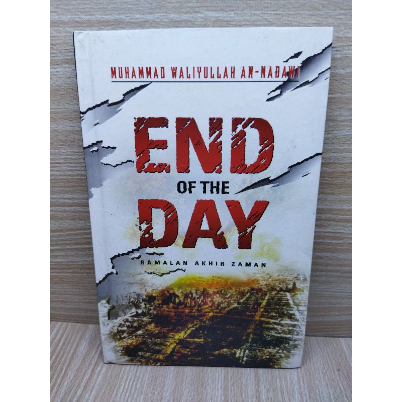 Buku End of the Day by Muhammad Waliyullah Al Nadawi Original.