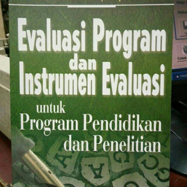 Evaluasi program dan instrumen evaluasi