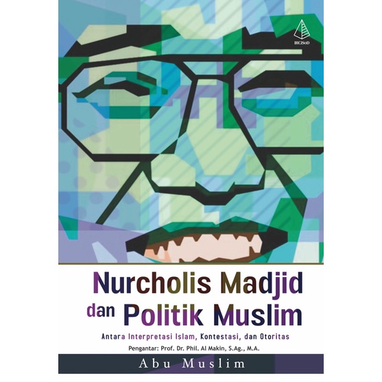 Nurcholis Madjid dan Politik Muslim