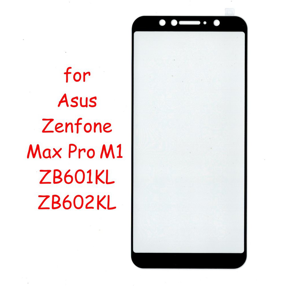 Tempered Glass ASUS ZENFONE MAX PRO M1 ZB601KL ZB602KL X00TD X00T ( 6" ) Screen Guard Full Cover