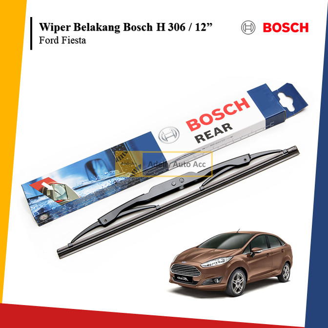 Rear Wiper Belakang BOSCH H 306 -12 Inch Mobil Ford Fiesta