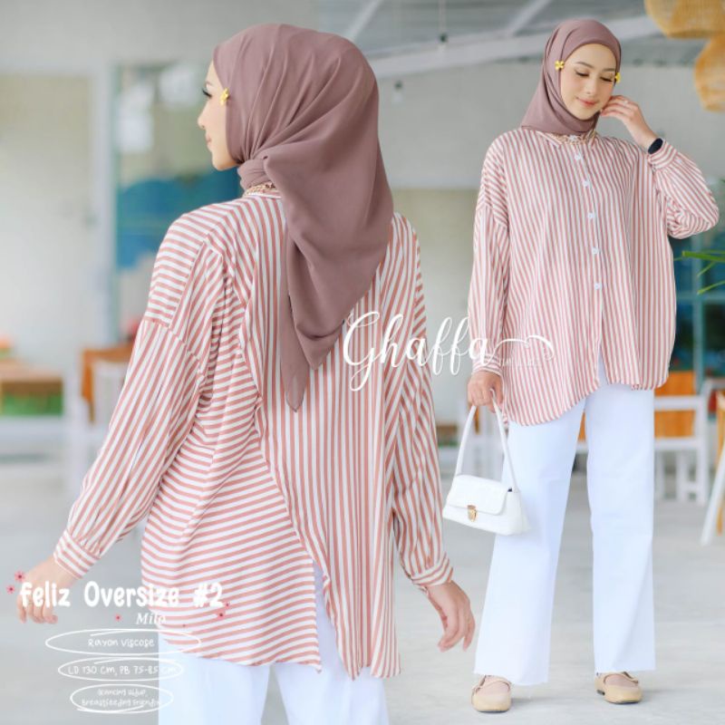 FELIZ OVERSIZE #2 BY GHAFFA THE LABEL / BLOUSE WANITA MUSLIMAH MOTIF SALUR / Rayon viscose kekinian