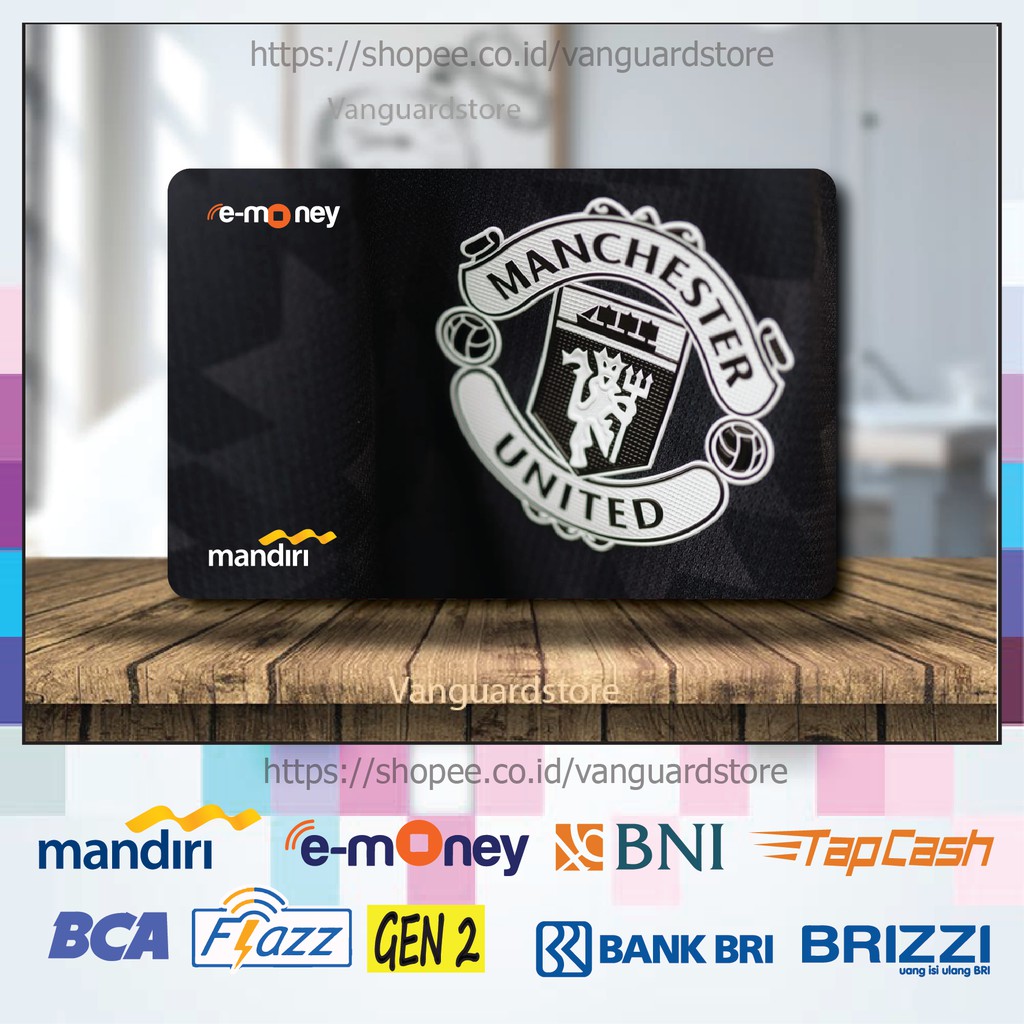 KARTU E MONEY E TOLL MANCHESTER UNITED  FC CLUB BOLA 57 EMONEY MANDIRI FLAZZ BCA BNI TAPCASH BRIZZI