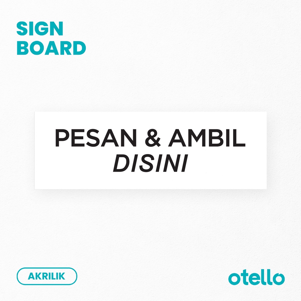 Pesan dan Ambil Disini Sign Board Akrilik Print Papan Petunjuk Acrylic Rambu Label Acrylic UV Sticker Dinding Kafe Restoran