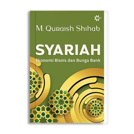 Syariah : Ekonomi Bisnis Dan Bunga Bank M Quraish Shihab