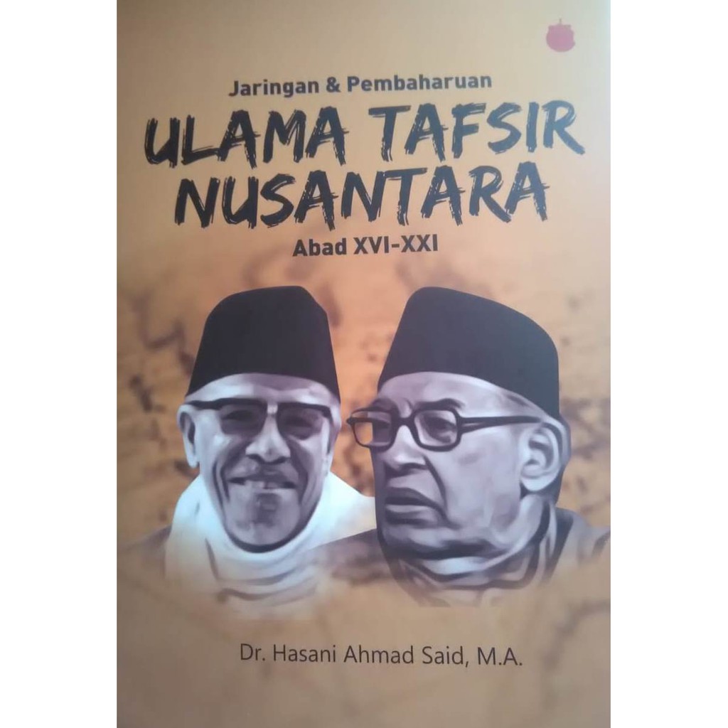 Buku Jaringan dan Pembaharuan Ulama Tafsir Nusantara Abad XVI-XXI