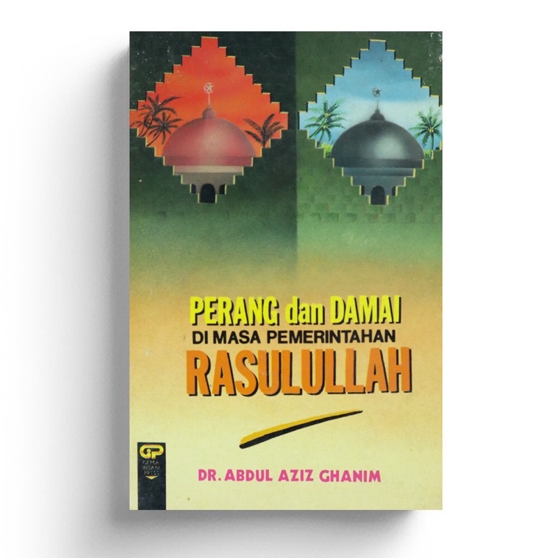Perang Dan Damai Di Masa Rasulullah SAW
