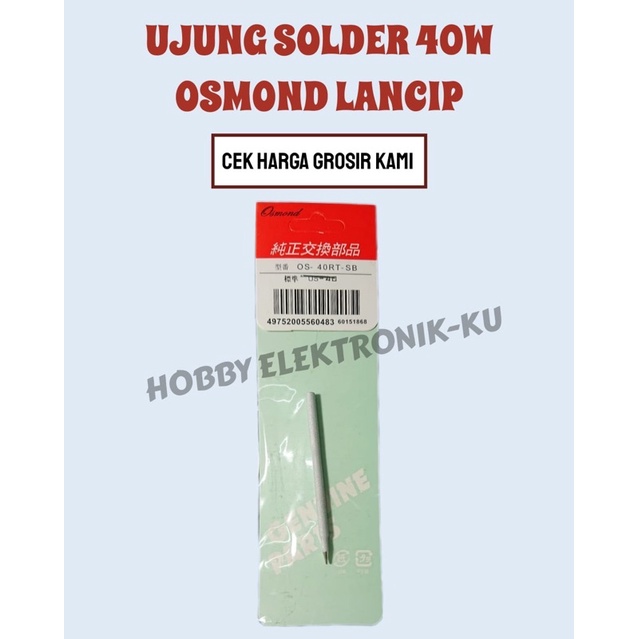 UJUNG SOLDER 40W OSMOND LANCIP FOR HP