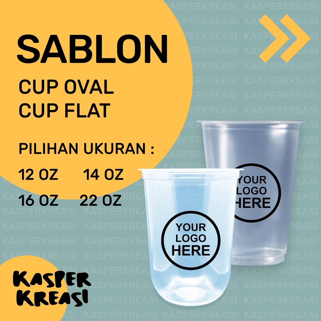 SABLON CUP OVAL - FLAT CUSTOM / UKURAN 12OZ 14OZ 16OZ 22OZ / CUP PLASTIK BSM STARINDO