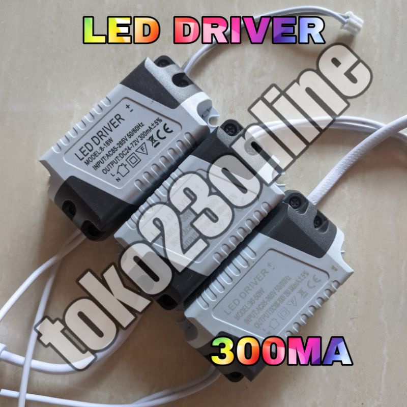 LED DRIVER 300MA DAN 270MA / DRIVER LED DOWNLIGHT / LED HPL / LED DRIVER 4-7W 8-12W 12-18W 18-24W / 