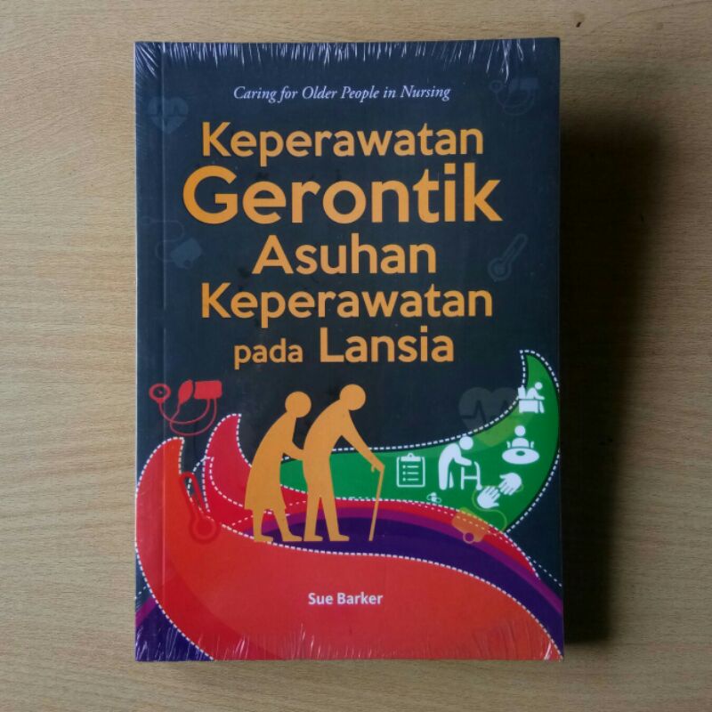 

Buku Keperawatan Gerontik Asuhan Keperawatan Pada Lansia - Sue Barker
