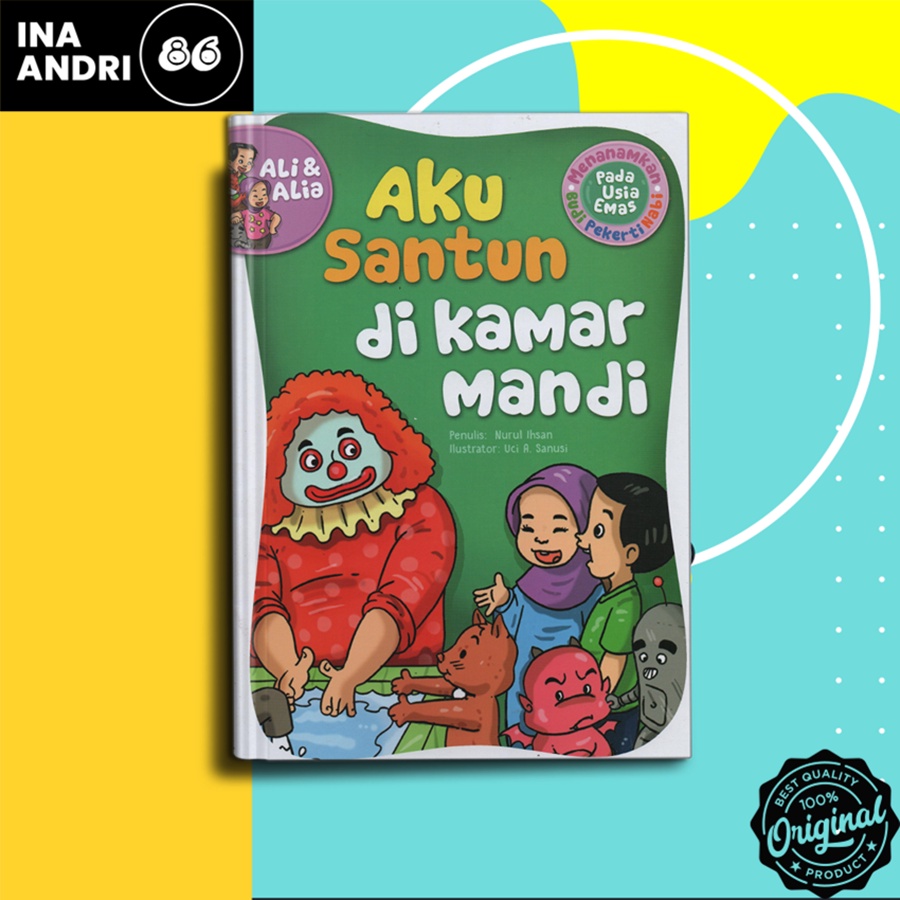 

BUKU ANAK ISLAMI AKU SANTUN DI KAMAR MANDI