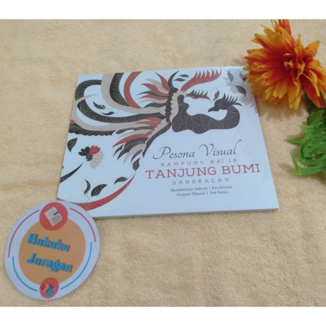 

Buku : Pesona Visual Kampung Batik Tanjung Bumi Bangkalan