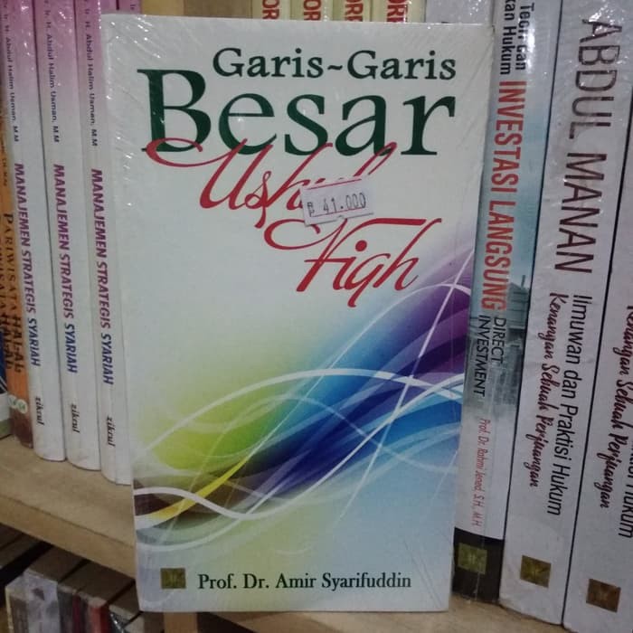 Garis Garis Besar Ushul Fiqh - Amir Syarifuddin