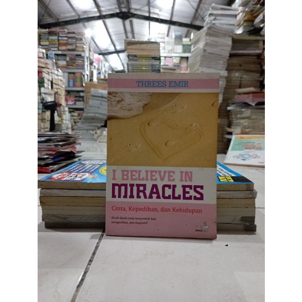 OBRAL BUKU MOTIVASI / PENGEMBANGAN DIRI / SELF IMPROVEMENT / INSPIRASI / BISNIS / 99 POLA PIKIR / CINTA ITU MOTIVASI / SUKSES DI PERGURUAN TINGGI MURAH DAN ORIGINAL-I BELIEVE IN MIRACLE