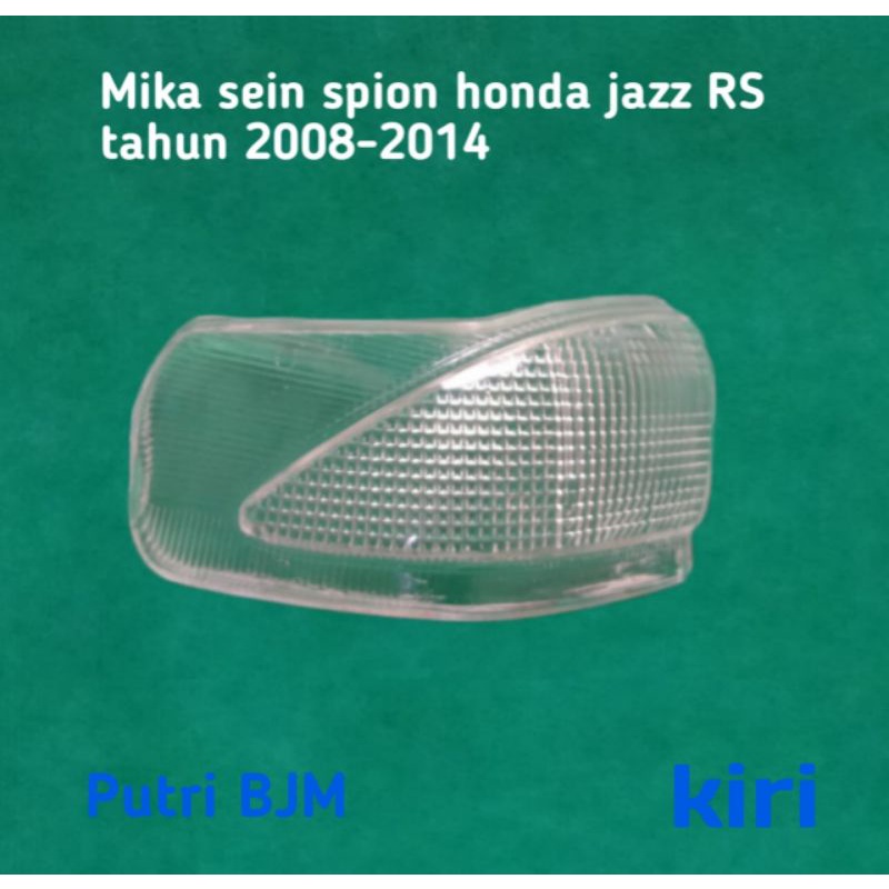 MIKA SEIN SPION SEN SEPION MOBIL HONDA JAZZ RS 2008-2014 SEBELAH KIRI.