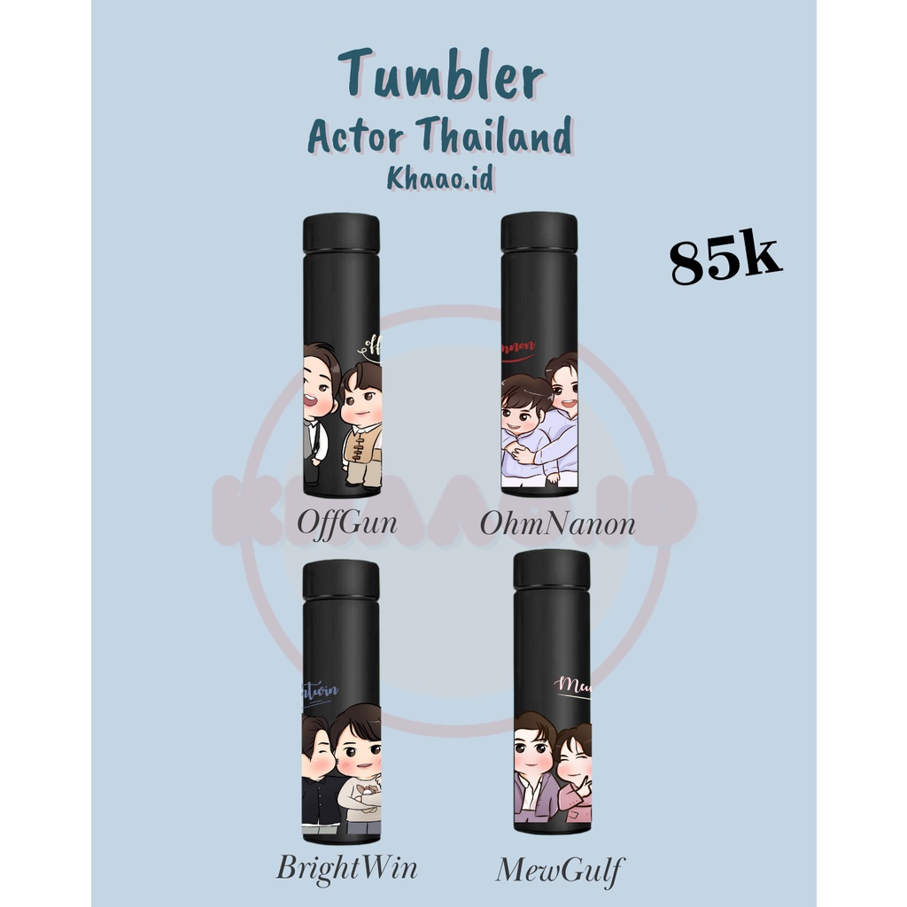 Tumbler Tumblr Actor Thai Thailand Botol minum mewgulf zeenunew cutiepieseries brightwin taynew sing