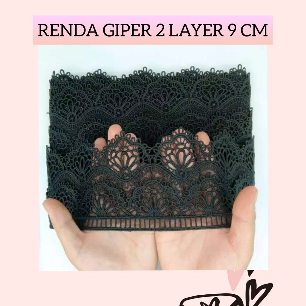 1 METER - 9 CM RENDA GIPER | RENDA BORDIR PINGGIRAN | 2 LAYER