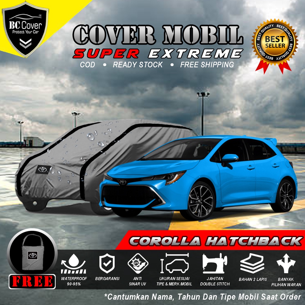 Body Cover Mobil Corolla Hatchback Outdoor Waterproof / Sarung Mobil Corolla Hatchback Waterproof / Selimut Tutup Penutup Toyota Corolla Hatchback / Mantol Kerudung Mantel Mobil Corolla Waterproof Outdoor Anti Air