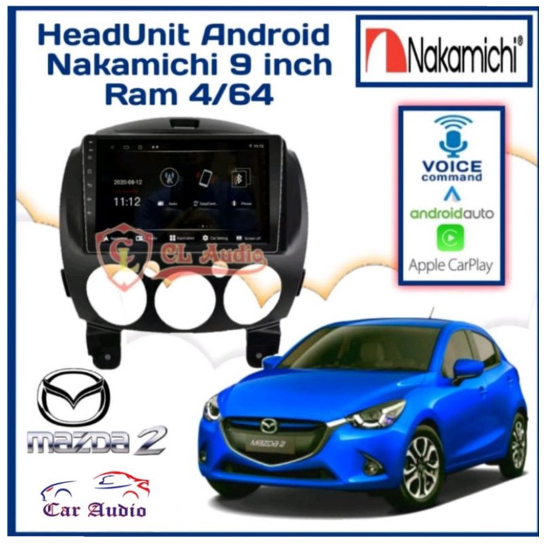 Head Unit NAKAMICHI ANDROID MAZDA2 RAM 4/64GB APPLE CARPLAY