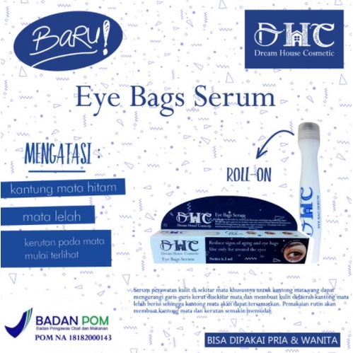 DHC EYE BAGS SERUM ORIGINAL Ampuh Menghilangkan Mata Panda dalam 5 Hari l Dream House Cosmetic Eyebag Bpom