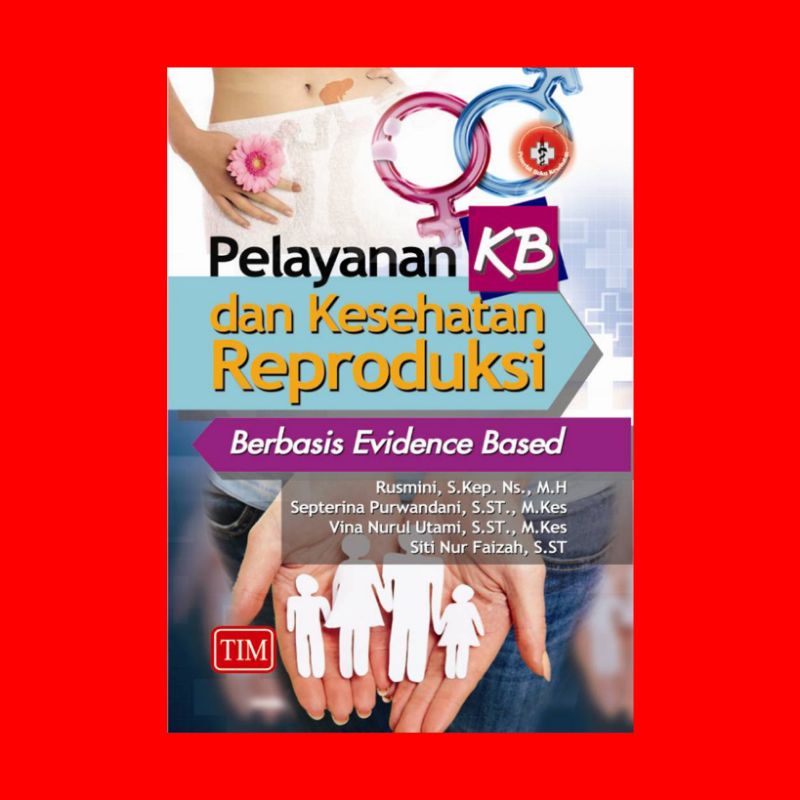 Jual Buku Pelayanan Kb Dan Kesehatan Reproduksi Berbasis Evidence Based ...