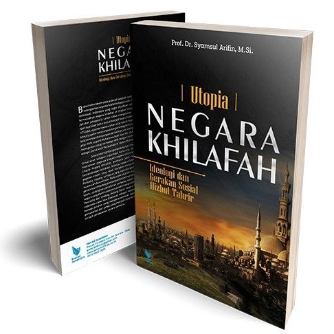 Jual Utopia Negara Khilafah Ideologi Dan Gerakan Sosial Hizbut Tahrir ...