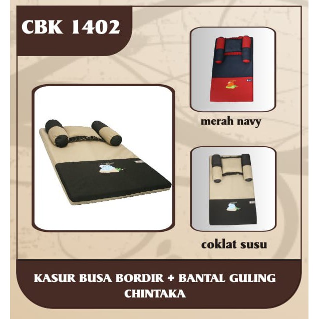 CINTAKA KASUR BUSA BORDIR + BANTAL GULING CBK 1402 (12-1402)