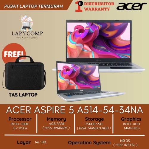 ACER GAMING ASPIRE 5 A514-54-34NA INTEL i3-1115G4 12GB RAM 256GB SSD 14&quot;HD ACER 34NA BARU