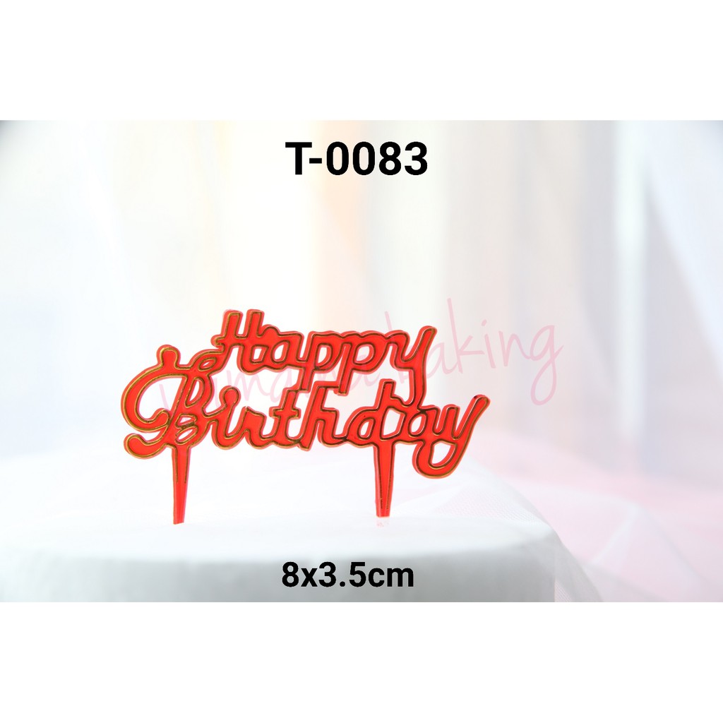 T 0083 Cake topper hiasan  kue tulisan  happy birthday HBD  