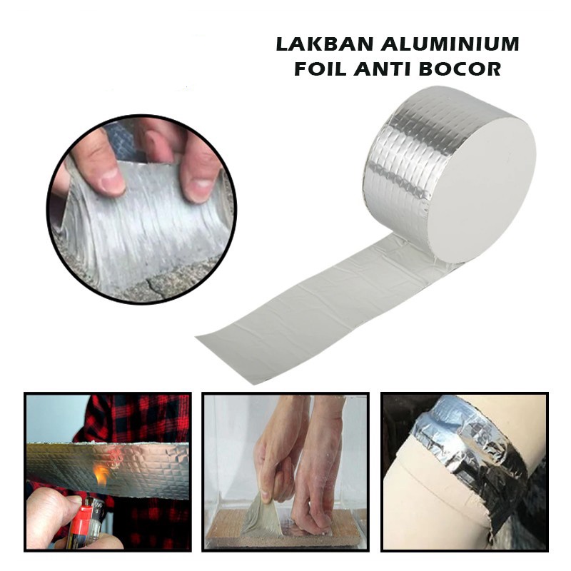 LAKBAN ALUMINIUM FOIL ANTI BOCOR LEM PEREKAT TEMPEL ATAP GENTENG SENG PIPA TAHAN AIR