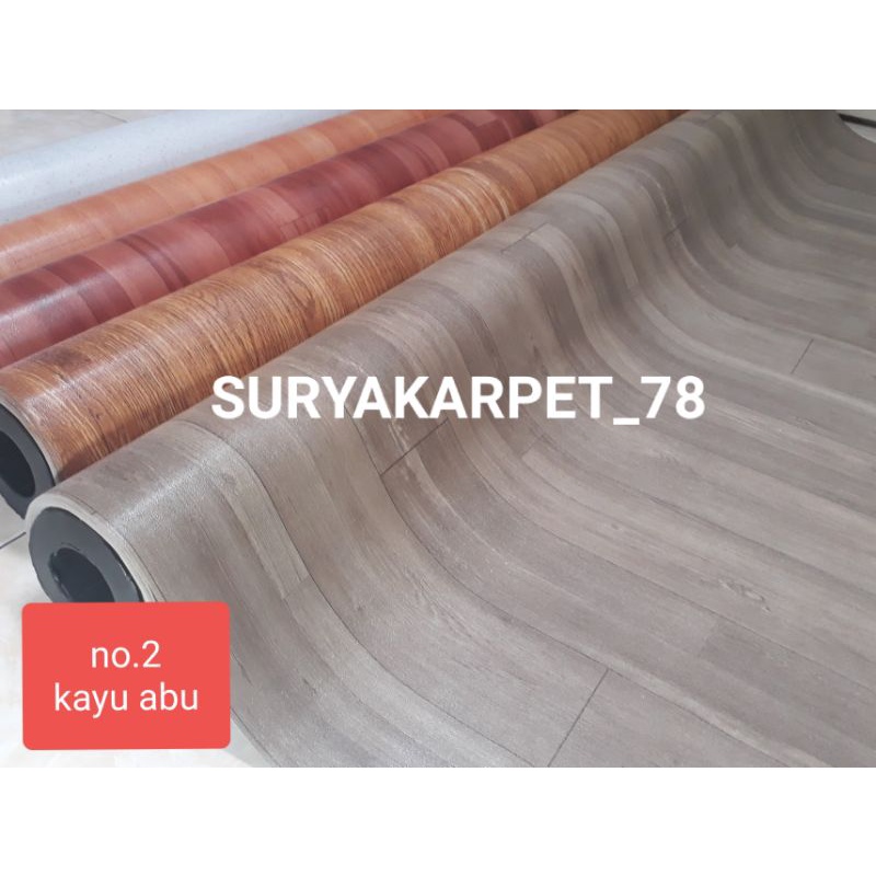 Karpet vinyl import Korea EXOTIC dan KAYU ABU Lebar 2mtr tebal 0.5mm dijual per 50cm