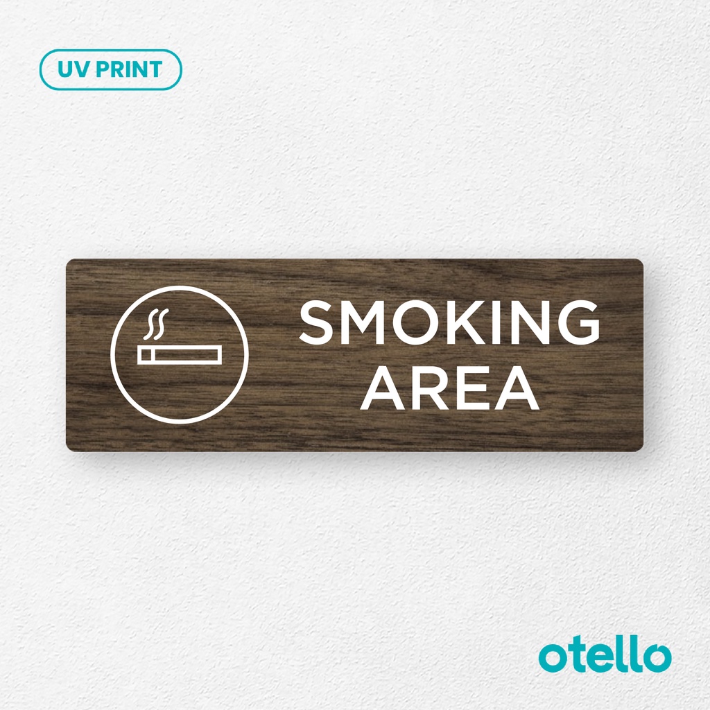 Otello - Papan Tulisan Smoking Area Sign Board Kayu Print UV Papan Signage Tempel Wooden Ruko Plat Sticker Dinding