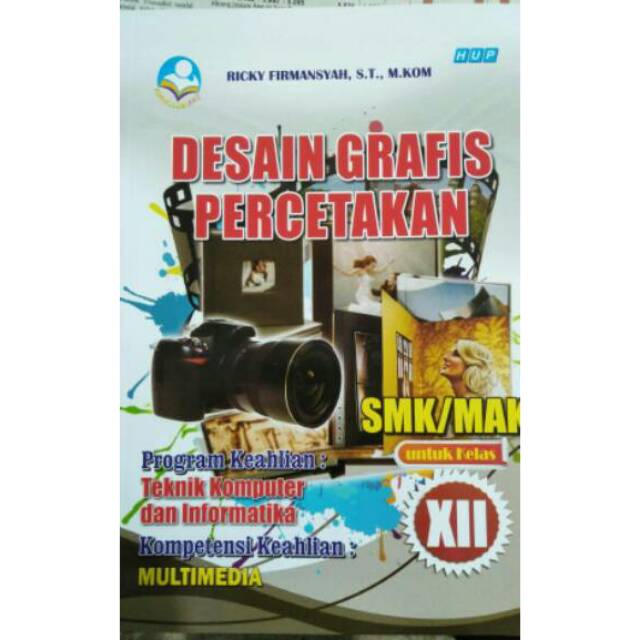 Buku SMK Desain  Grafis  Percetakan  Kelas  XI  Jilid 2 