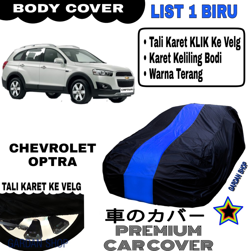 Body Cover CHEVROLET OPTRA List Single BIRU Sarung Mobil Penutup Optra PREMIUM