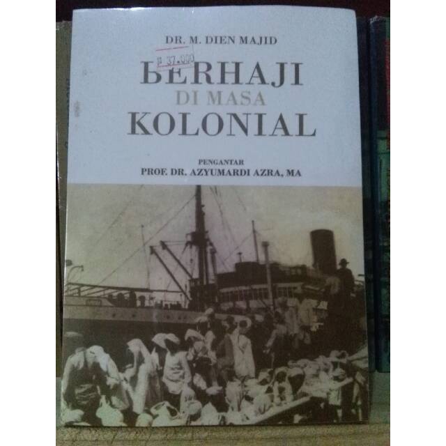 Berhaji di Masa Kolonial - M. Dien Majid