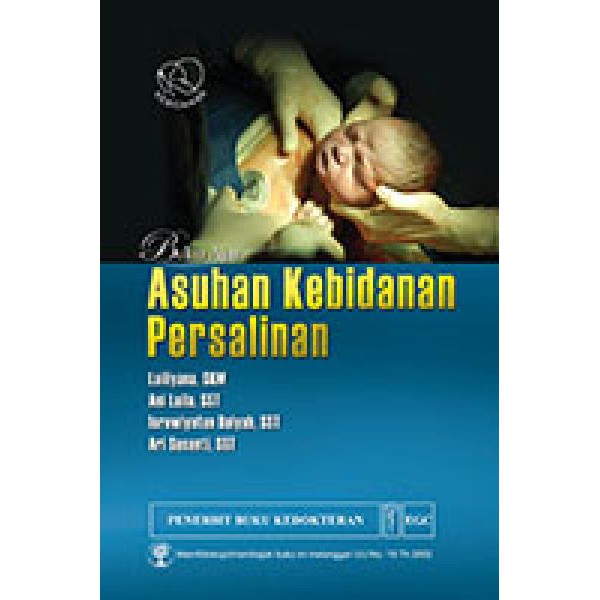 Buku Kebidanan Original - Buku Ajar Asuhan Kebidanan Persalinan Laillyana EGC