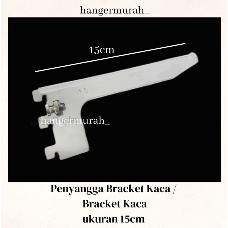 Penyangga Bracket Kaca / Daun Kaca Ukuran 15cm