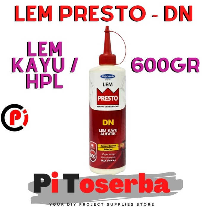 PRESTO DN Lem Kayu Mebel HPL Wood Alifatik Tahan Solven Isi 600gr