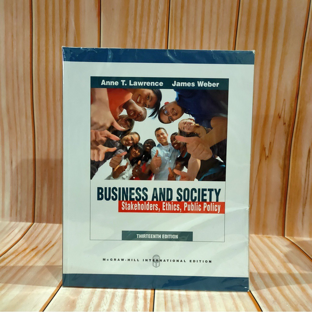 BUKU BUSINESS AND SOCIETY STAKEHOLDER, ETHICS, PUBLIC POLICY ORIGINAL / ANE T LAWRENCE / MC GRAWHILL