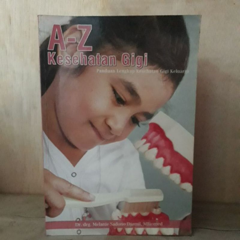Buku Kesehatan - A-Z Kesehatan Gigi (Panduan Lengkap Kesehatan Gigi Keluarga)