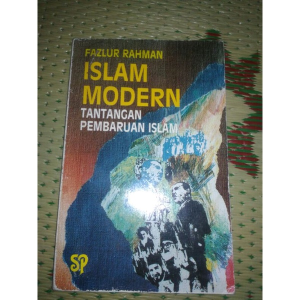 Fazlur Rahman: ISLAM MODERN, Tantangan Pembaruan Islam