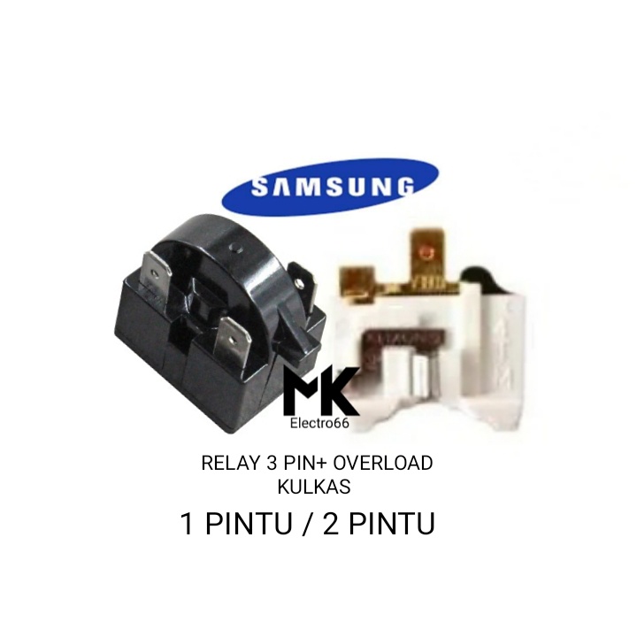 Relay 3 Pin + Ptc Overload Kulkas Samsung 1 pintu / 2 pintu