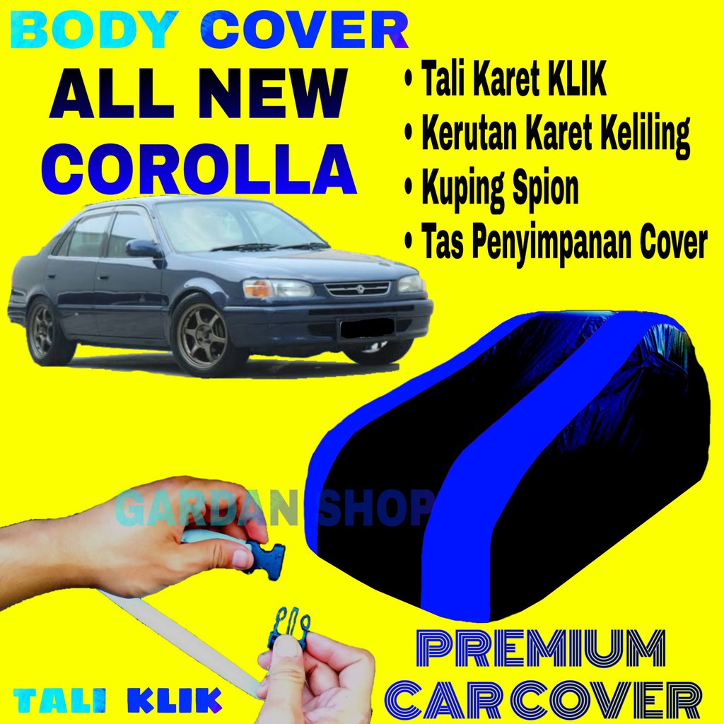 Body Cover ALL NEW COROLLA Sarung BIRU Penutup Pelindung Bodi Mobil Corolla All New PREMIUM Blue