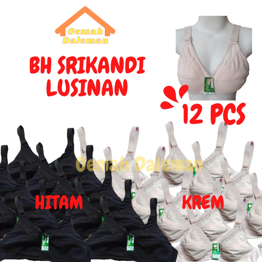 12 BH SRIKANDI - BH LUSINAN MURAH - BH TANPA KAWAT TANPA BUSA TANPA SPON